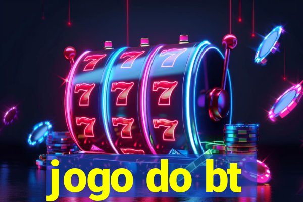 jogo do bt